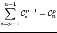 $\displaystyle \sum_{i=p-1}^{n-1}\mathcal{C}_i^{p-1} = \mathcal{C}_n^p$