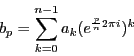 \begin{displaymath}
b_p = \sum_{k=0}^{n-1} a_k (e^{\frac{p}{n}2 \pi i})^k
\end{displaymath}