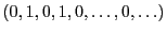 $(0, 1, 0, 1, 0, \ldots,
0, \ldots)$
