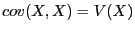 $cov(X, X) = V(X)$
