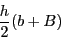 \begin{displaymath}
\frac{h}{2}(b + B)
\end{displaymath}