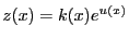 $z(x) = k(x)e^{u(x)}$