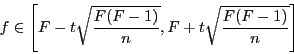 \begin{displaymath}f \in \left[F - t\sqrt{\frac{F(F-1)}{n}},
F + t\sqrt{\frac{F(F-1)}{n}}\right]\end{displaymath}