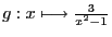 $g : x \longmapsto \frac{3}{x^2 - 1}$