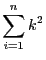 $\displaystyle\sum_{i =
1}^nk^2$