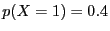 $p(X = 1) = 0.4$