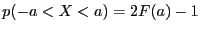 $p(- a < X < a) = 2F(a) - 1$